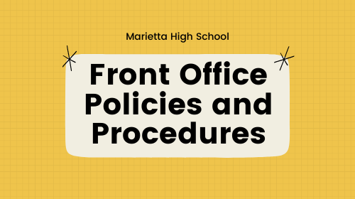  Marietta High School Front Office Policies and Procedures